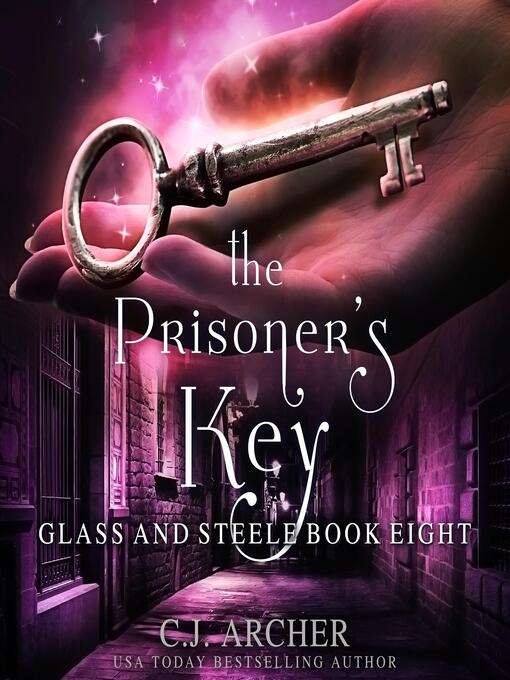 Title details for The Prisoner's Key by C. J. Archer - Available